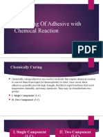 Hardening of Adhesive With Chemical Reaction