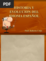 Historia y Evolucion Del Idioma Español