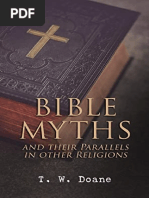 Bible Myths and Their Parallels in Other Religions Being A Comparison of The Old and New Testament M