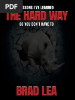 The Hard Way Lessons I Learned The Hard Way So You Dont Have To by Brad Lea Z