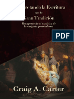 INTERPRETANDO LAS ESCRITURAS Con La GRAN TRADICIÓN. - Recuperando El Espíritu de La Exégesis Premoderna - GRAIG A. CARTER PDF