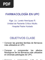 Farmacología en Upc: Klga. Lic. Loreto Henríquez R. Unidad de Paciente Crítico Adulto. Hospital Padre Hurtado