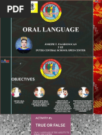 Oral Language: Joseph T. Pagbonocan Putik Central School Sped Center