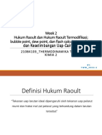 Week 2 Hukum Raoult Dan Hukum Raoult Termodifikasi Bubble Point, Dew Point, Dan Flash Calculation Nilai K, Dan Kesetimbangan Uap-Cair (VLE)