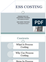 Process Costing: Presented By: Abhishek Sharma (I U 2 2 5 2 0 0 0 0 5 0) Devarsh Trivedi (I U 2 2 5 2 0 0 0 0 5 1)