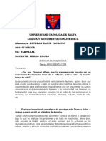 Universidad Catolica de Salta Logica Y Argumentacion Juridica Alumno/A: Esteban David Tacacho DNI: 35198258 Ug: Tartagal Docente: Pedro Rojas