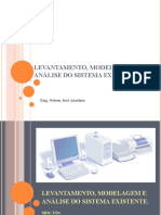 Levantamento, Modelagem E Análise Do Sistema Existente.: Eng. Nelson José Anselmo