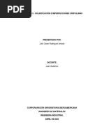 Actividad 3 - Solidificación E Imperfecciones Cristalinas: Julio Cesar Rodríguez Amado