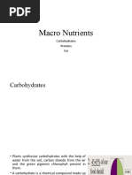 Macro Nutrients: Carbohydrates Proteins Fat