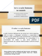 O Saber e A Ação Humana No Mundo: Eci Manoel Avelino de Paiva Disciplina: Filosofia Professora: Andréa Araújo