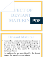 Effect of Deviant Maturing