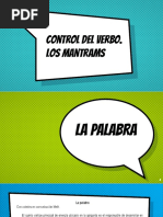 Control Del Verbo, Los Mantrams