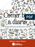 Comer Bien A Diario. Recetas Fáciles para Una Dieta Sana y Variada (Spanish Edition) (Alfonso Lopez Alonso) (Z-Library)