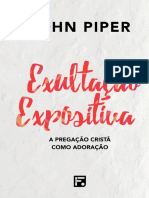 JOHN PIPER Exultação Expositiva A Pregação Cristã Como Adoração