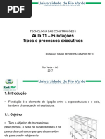 Aula 11 - Fundações Tipos e Processos Executivos: Tecnologia Das Construções I