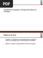 Planejamento Agregado e Planejamento Mestre de Produção.