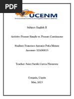 Subject: English II Activity: Present Simple vs. Present Continuous Student: Francisco Antonio Peña Matute Account: 321450015