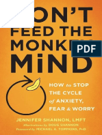 ZDon't Feed The Monkey Mind How To Stop The Cycle of Anxiety, Fear, and Worry (Jennifer Shannon)