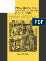 Shaping Identity in Eastern Europe and Russia: Soviet-Russian and Polish Accounts of Ukrainian History, 1914-1991