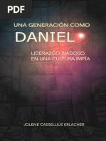 Una Generación Como Daniel - Liderazgo Piadoso en Una Cultura Impía (Spanish Edition)