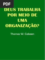 Deus Trabalha Por Meio de Uma Organização - Thomas W. Cabeen