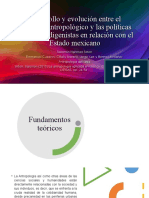 Desarrollo y Evolución Entre El Quehacer Antropológico y Las Políticas Públicas Indigenistas en Relación Con El Estado Mexicano