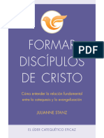 Formar Discípulos de Cristo - Cómo Entender La Relación Fundamental Entre La Catequesis y La Evangelización - Julianne Stanz