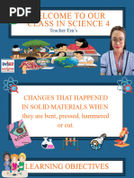 Science 4 PPT Week 2 and 3 - Describe Changes in Solid Materials - Emily-O-Estrella