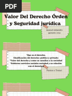 Valor Del Derecho Orden y Seguridad Jurídica.