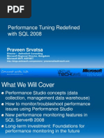 Performance Tuning Redefined With SQL 2008: Praveen Srvatsa