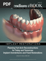 Planning Full Arch Reconstructions For Today and Tomorrow Implant Overdentures and Fixed Restorations