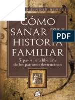 Como Sanar Tu Historia Familiar 5 Pasos para Liberarte de Los Patrones Destructivos (Psicoemoción) (Spanish Edition) (Hintze, Rebecca Linder)