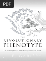 The Revolutionary Phenotype The Amazing Story of How Life Begins and How It Ends by Gariépy, J.F.