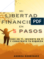 MI LIBERTAD FINANCIERA en 5 PASOS - Cree en Ti, Invierte en Ti y Construye Tu Riqueza (Spanish Edition)