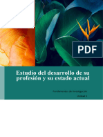 U.3. Estudio Del Desarrollo de Su Profesión y Su Estado Actual