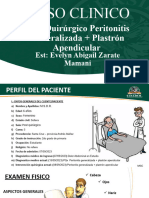 Caso Clinico: Post Quirúrgico Peritonitis Generalizada + Plastrón Apendicular