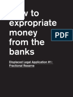 How To Expropriate Money From The Banks: Displaced Legal Application #1: Fractional Reserve