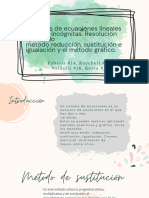 Sistemas de Ecuaciones Lineales Con Dos Incógnitas. Resolución Aplicando Método Reducción, Sustitución e Igualación y El Método Gráfico.