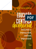 Educação Científica Decolonial: Incluindo o Imensurável, Inefável, Improvável