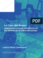 La Casa Del Museo Un Proyecto Museal Extramuros en Los Albores de La Crítica Decolonial