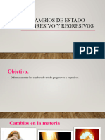 Cambios de Estado Progresivos y Regresivos