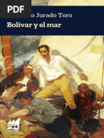 Bernardo Jurado Toro Bolivar y El Mar.