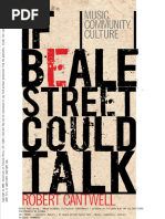 Cantwell, Robert (2008) If Beale Street Could Talk - Music, Community, Culture