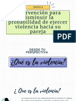 Intervención para Disminuir La Probabilidad de Ejercer Violencia Hacia Su Pareja