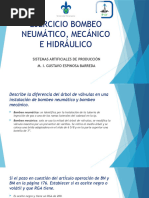 Ejercicio Bombeo Neumático, Mecánico E Hidráulico: Sistemas Artificiales de Producción M. I. Gustavo Espinosa Barreda