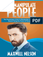 Nelson, Maxwell - How To Manipulate People - The Psychology of How To Manipulate and Influence Anyone Using The Power of Persuasion (2018)