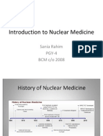 Introduction To Nuclear Medicine: Sania Rahim PGY 4 BCM C/o 2008