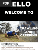 Crawling and Creeping