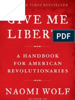 Give Me Liberty: A Handbook For American Revolutionaries by Naomi Wolf