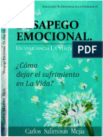 Desapego Emocional. Un Viaje Hacia La Verdad. Cómo Dejar El Sufrimiento en La Vida.